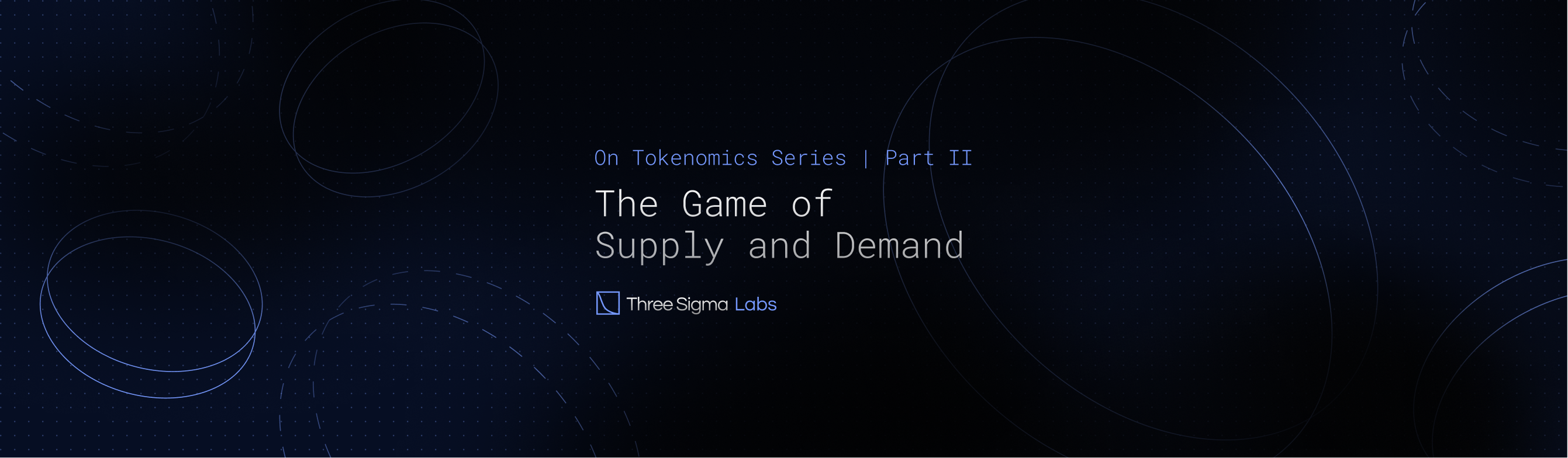 Cover Image for On Tokenomics Series Part II - The Game of Supply and Demand