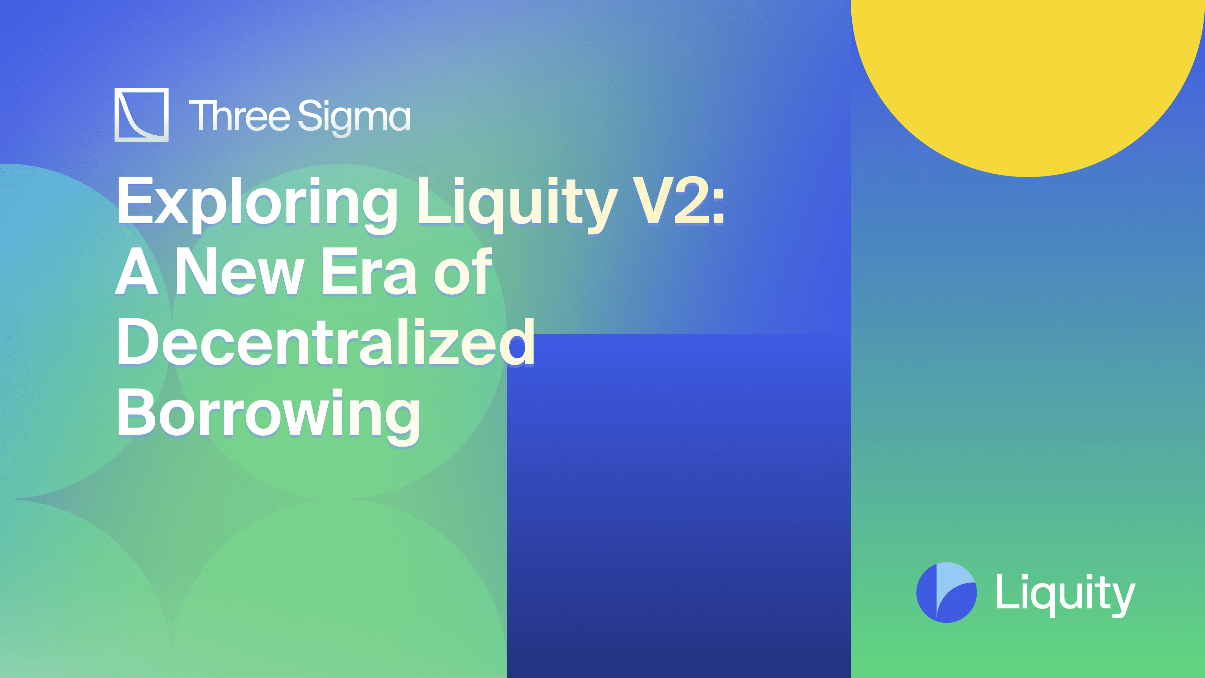 Liquity V2 Guide to Decentralized Borrowing | Three Sigma