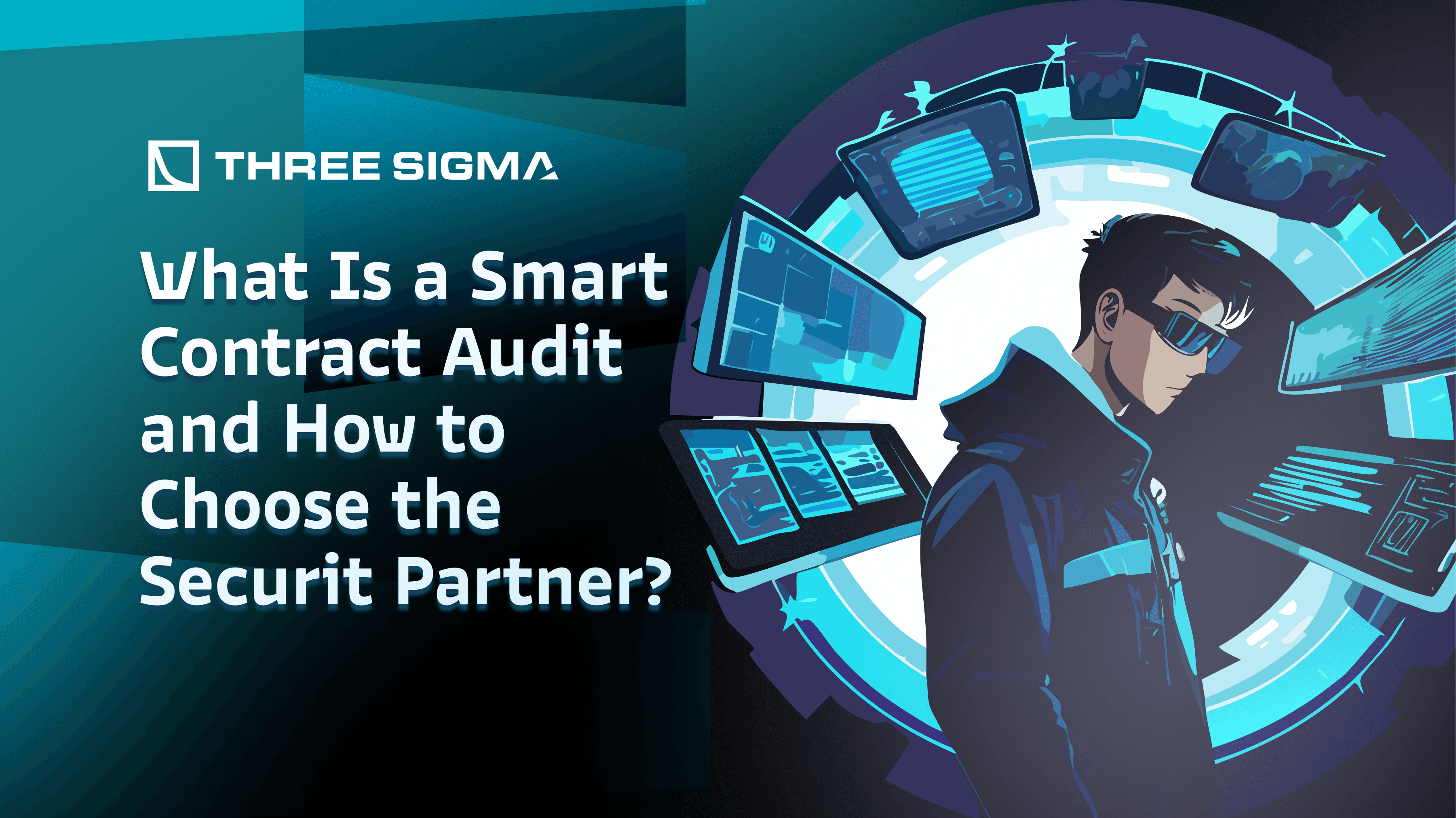 What is a Smart Contract Audit & Choosing a Partner