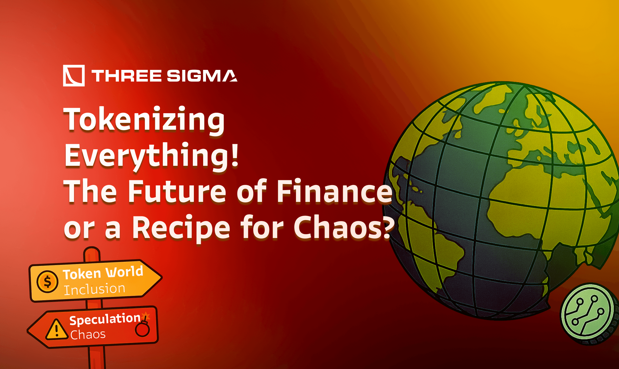 Tokenizing Everything! The Future of Finance or a Recipe for Chaos?