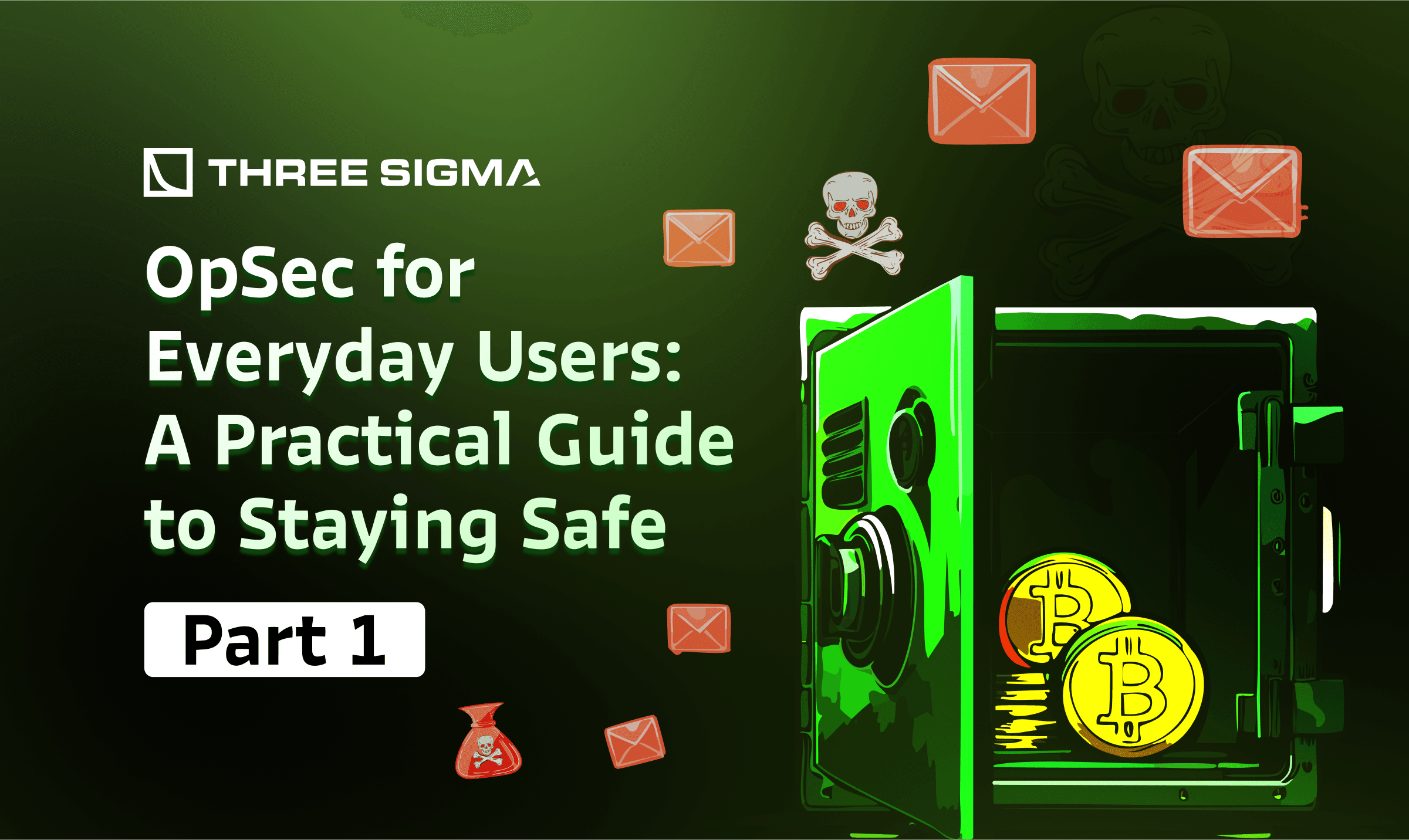 Opsec for Everyday Users: A Practical Guide to Staying Safe - Part 1